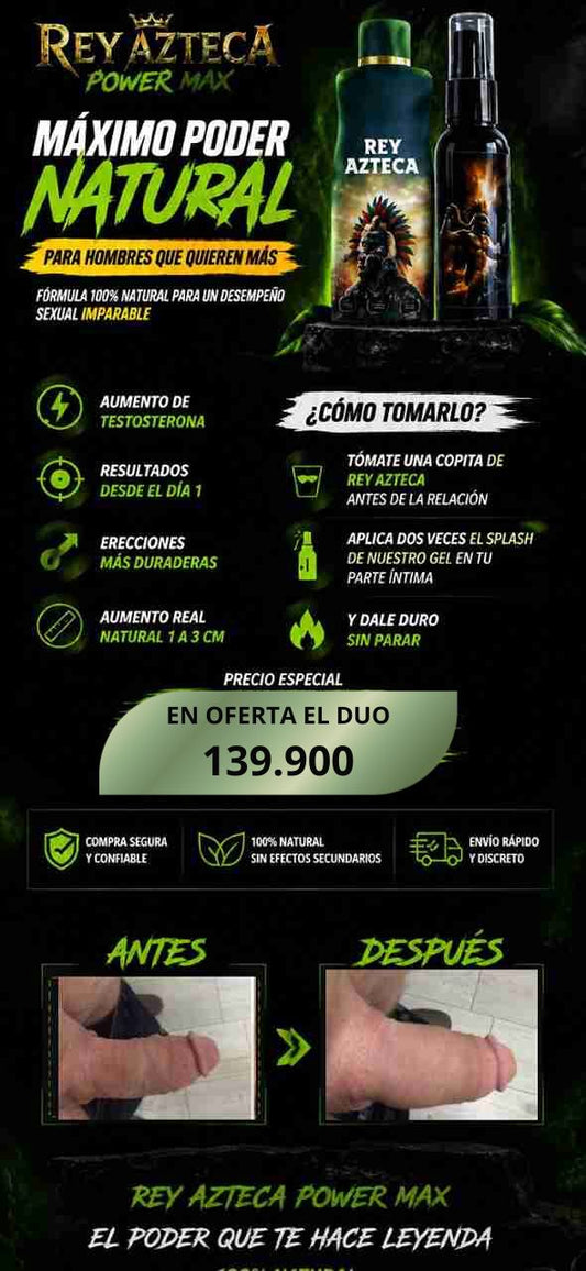 Dúo rey azteca Power Max es gel tópico y bebida con envio gratis y pagas al recibir